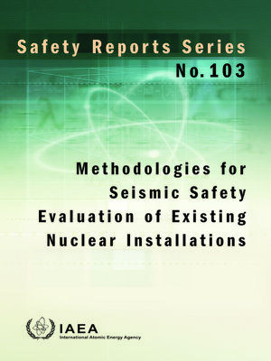 cover image of Methodologies for Seismic Safety Evaluation of Existing Nuclear Installations